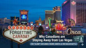 Why Canadians Are Staying Away from Las Vegas
